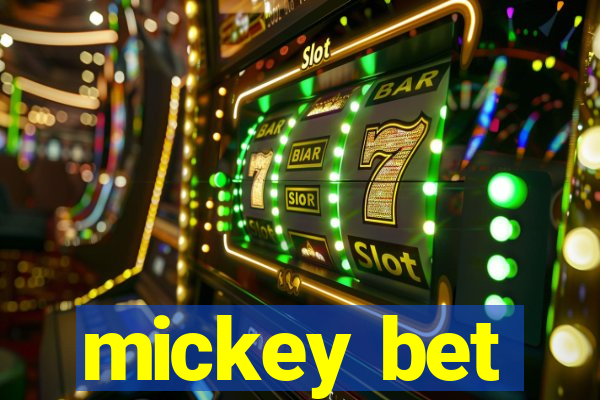 mickey bet